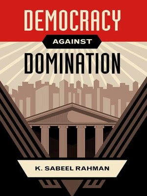 cover image of Democracy Against Domination